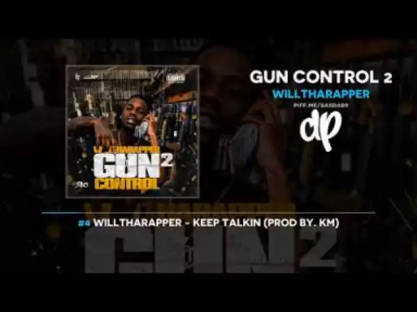Gun Control 2 BY WillThaRapper
